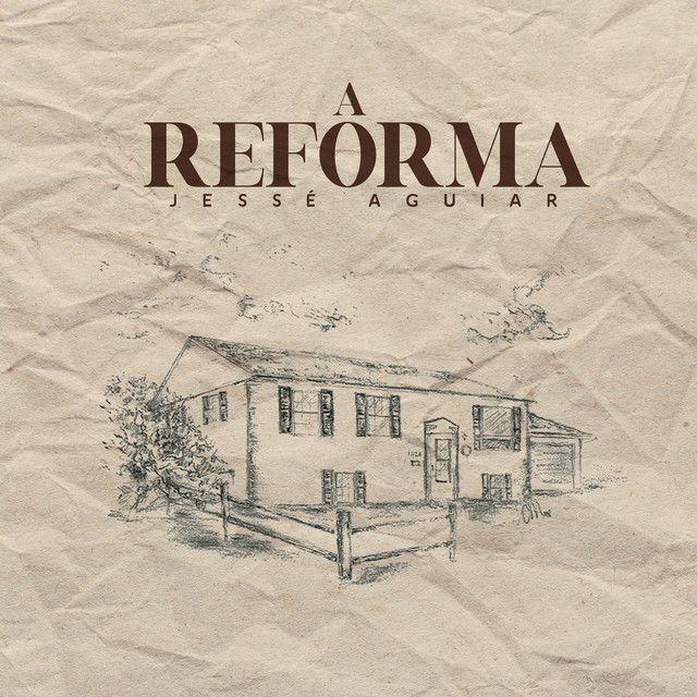 Portada de Sencillo/EP "A Reforma ", de Jessé Aguiar