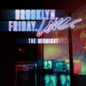 Portada de Sencillo/EP "Brooklyn. Friday. Love.", de The Midnight