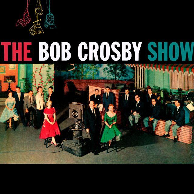 Portada de Álbum "The Bob Crosby Show", de Bob Crosby
