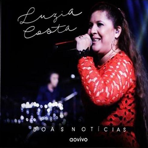 Portada de Álbum "Boas Notícias (Ao Vivo)", de Luzia Costa