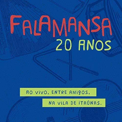 Album cover of "Falamansa 20 Anos: Ao Vivo, Entre Amigos, Na Vila de Itaúnas" by Falamansa