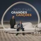 Portada de Álbum "Pequenas Grandes Canções", de Edilenio Souza e Carlos Neris