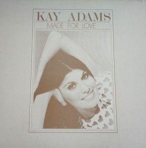 Portada de Álbum "Made For Love", de Kay Adams