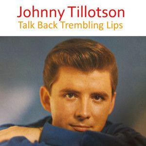 Portada de Álbum "Talk Back Trembling Lips", de Johnny Tillotson