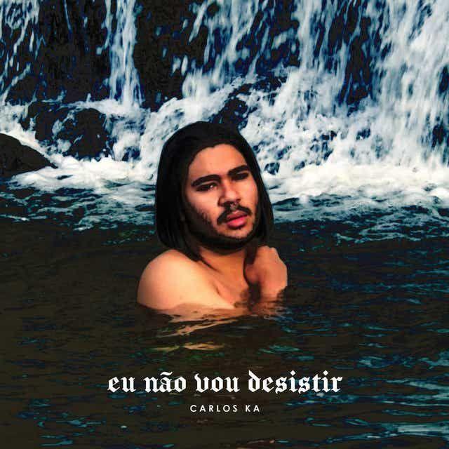 Portada de Sencillo/EP "Eu Não Vou Desistir", de Carlos Ka