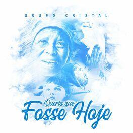 Portada de Sencillo/EP "Queria Que Fosse Hoje", de Grupo Cristal