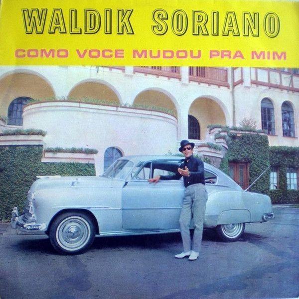 Capa do álbum "Como Você Mudou Pra Mim", de Waldick Soriano