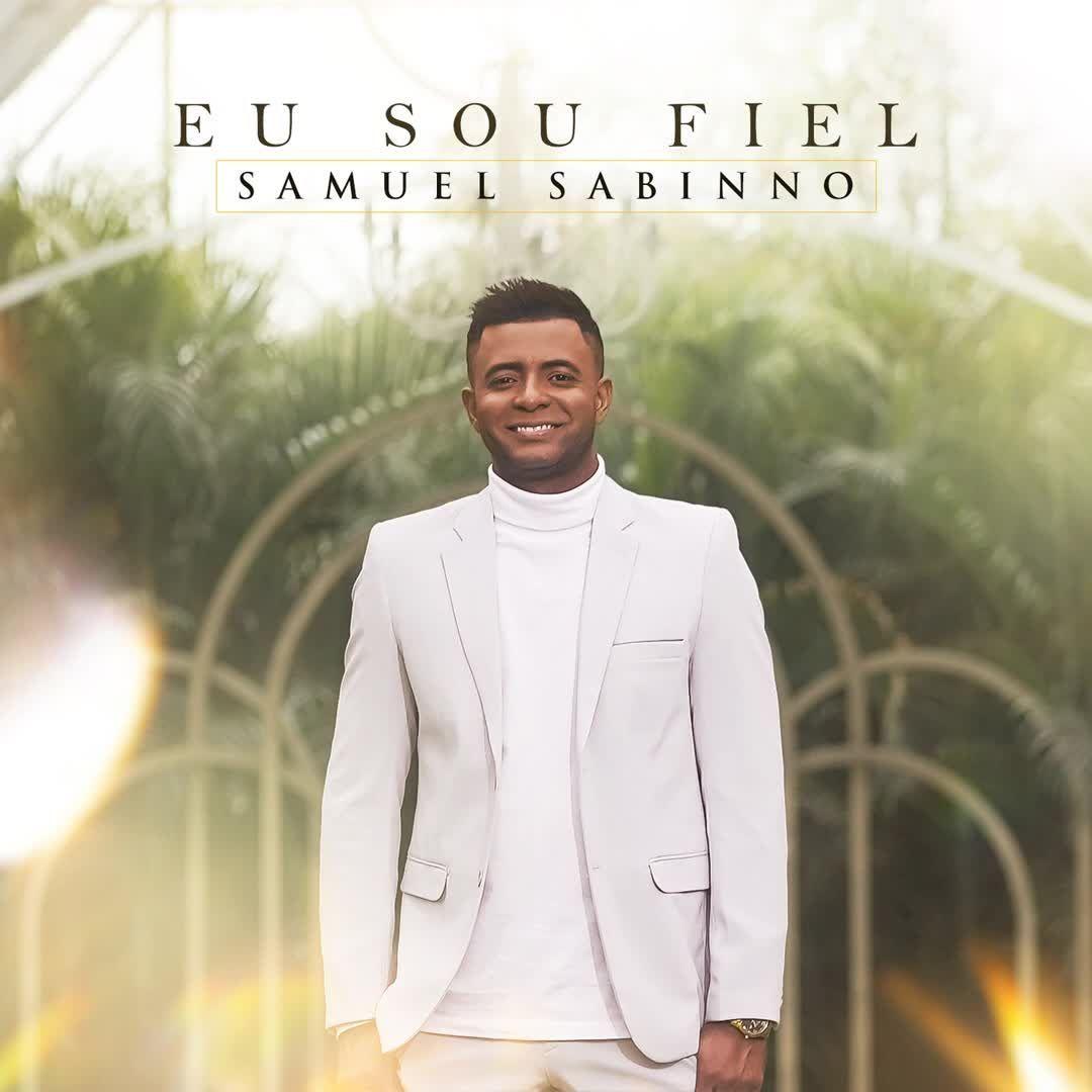 Capa do Single/EP "Eu Sou Fiel", de Samuel Sabinno