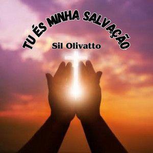 Portada de Sencillo/EP "Tu És Minha Salvação", de Sil Olivatto