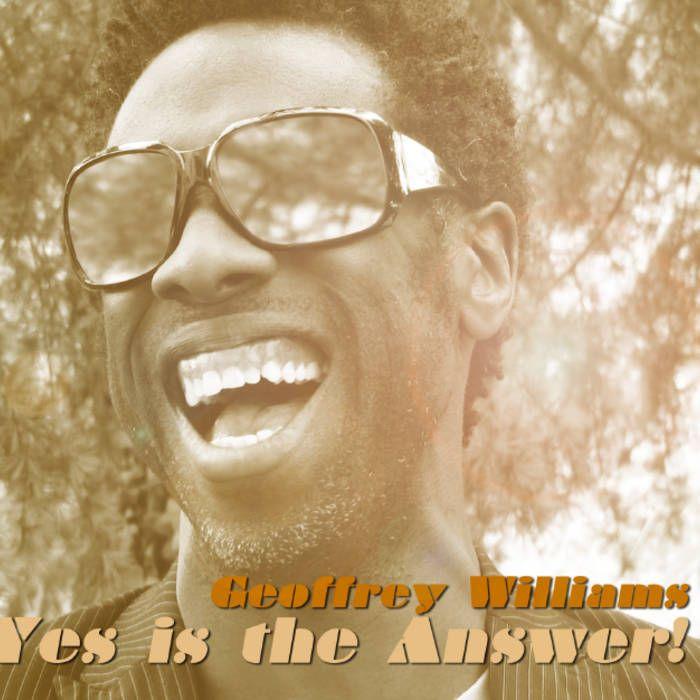 Portada de Álbum "Yes Is The Answer!", de Geoffrey Williams