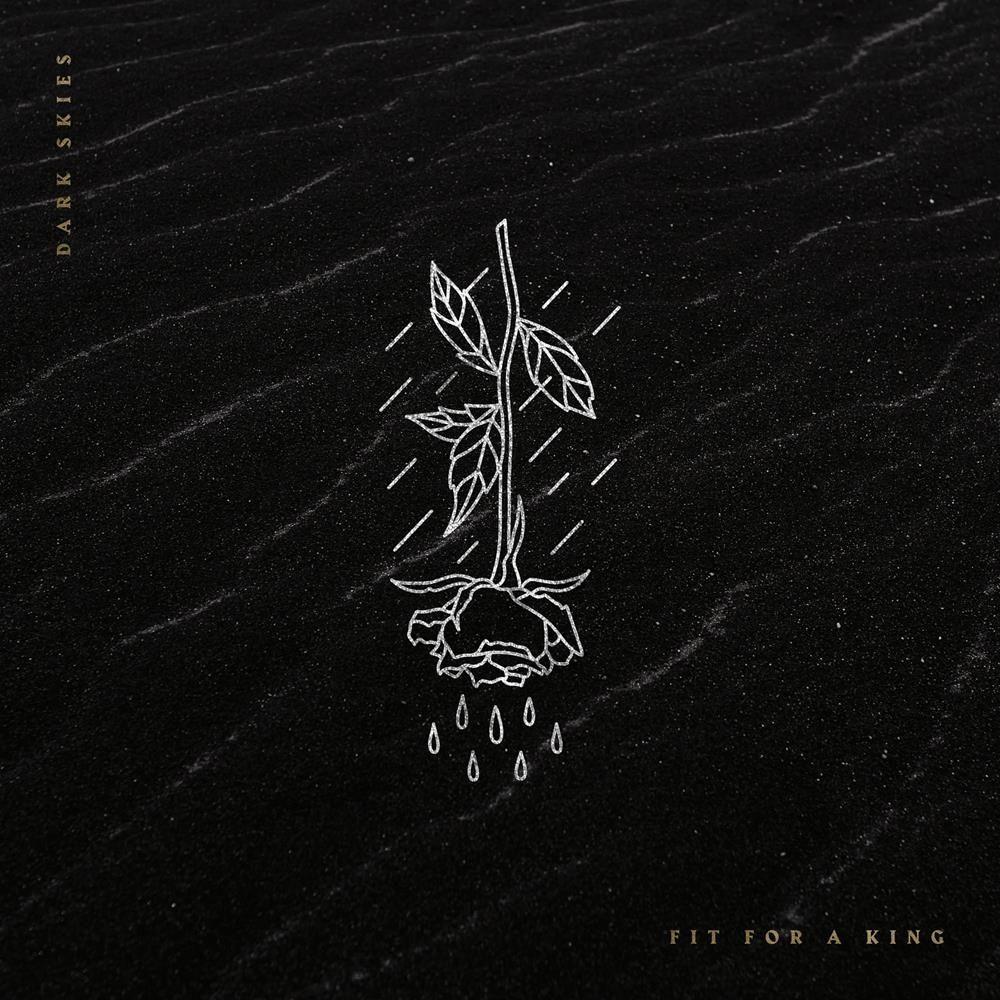 Portada de Álbum "Dark Skies", de Fit For A King