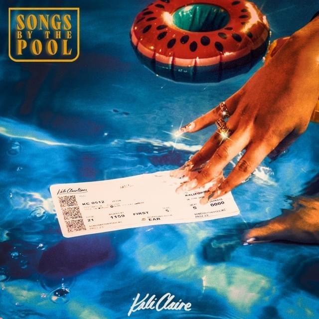 Portada de Sencillo/EP "Songs By The Pool", de Kali Claire