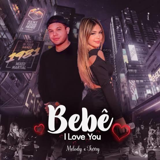 Portada de Sencillo/EP "Bebê I Love You (part. Tierry)", de Melody