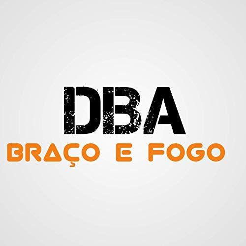Capa do Álbum "Braço e Fogo", de D.B.A.