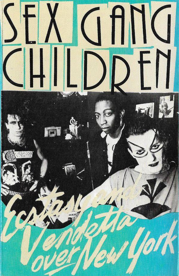 Album cover of "Ecstasy And Vendetta Over New York" by Sex Gang Children
