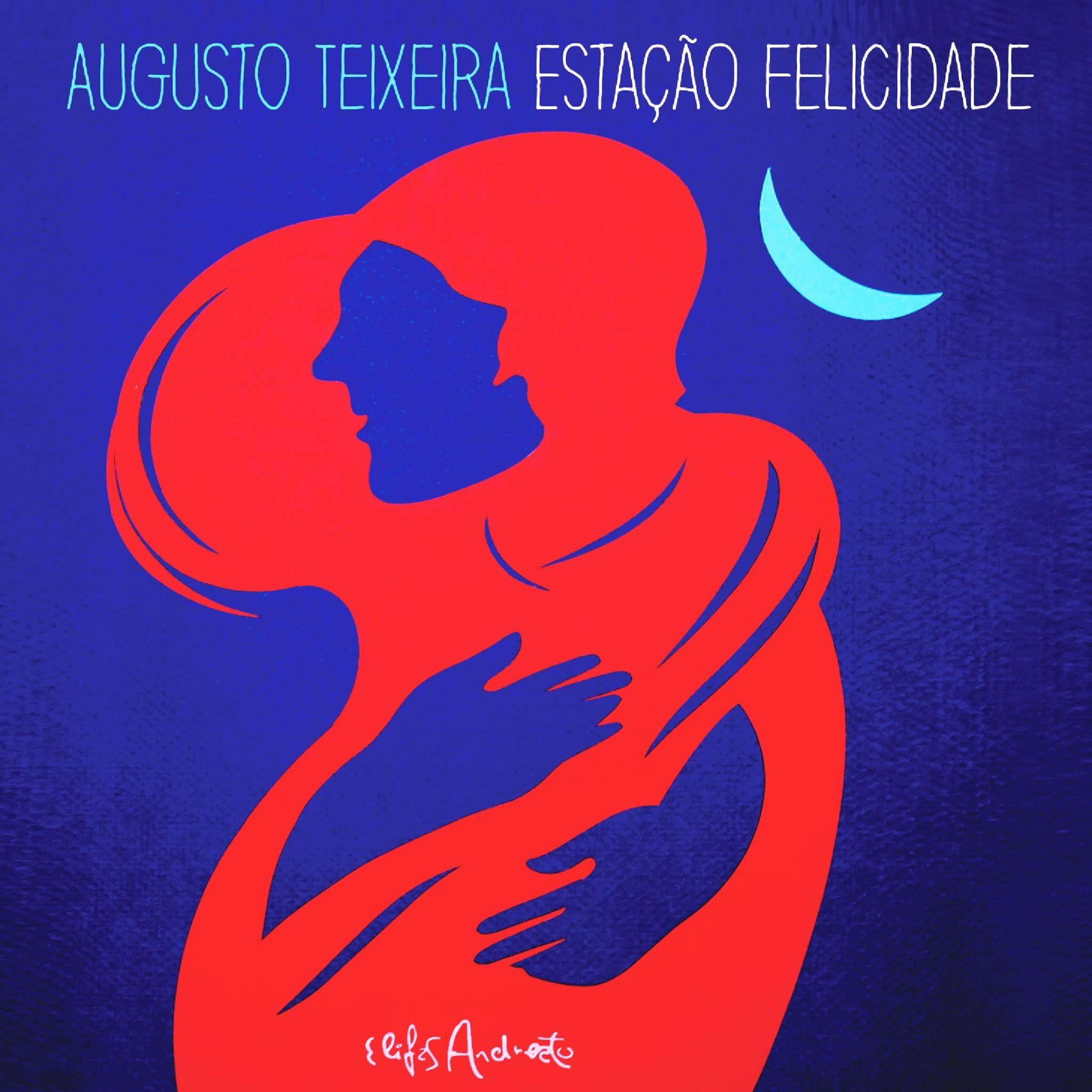 Capa do Álbum "Estação Felicidade", de Augusto Teixeira