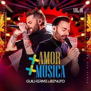 Single/EP cover of "+ Amor, + Música Vol. 01 (Ao Vivo)" by Guilherme & Benuto