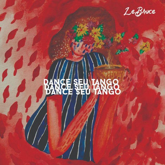 Portada de Sencillo/EP "Dance Seu Tango", de LeBruce