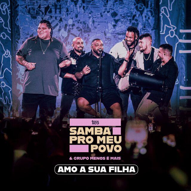 Portada de Sencillo/EP "Amo a Sua Filha (Ao Vivo)", de Grupo Menos É Mais