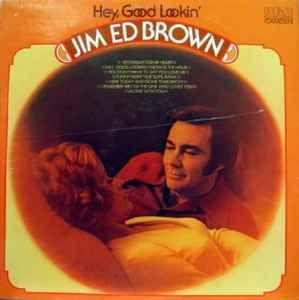 Portada de Álbum "Hey, Good Lookin'", de Jim Ed Brown