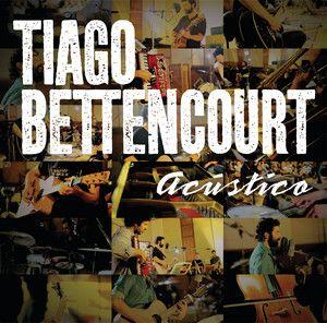 Portada de Álbum "Acústico", de Tiago Bettencourt