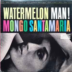 Portada del álbum "Watermelon Man!", de Mongo Santamaria