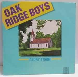 Album cover of "Glory Train" by The Oak Ridge Boys