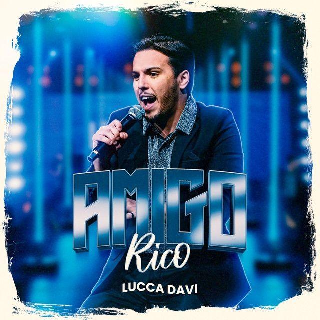 Portada de Sencillo/EP "Amigo Rico", de Lucca Davi