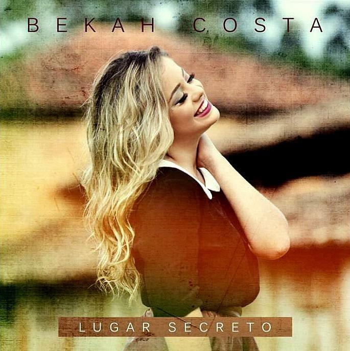 Capa do Álbum "Lugar Secreto", de Bekah Costa