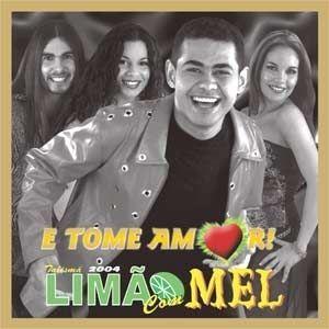 Portada del álbum "E Tome Amor", de Limão Com Mel