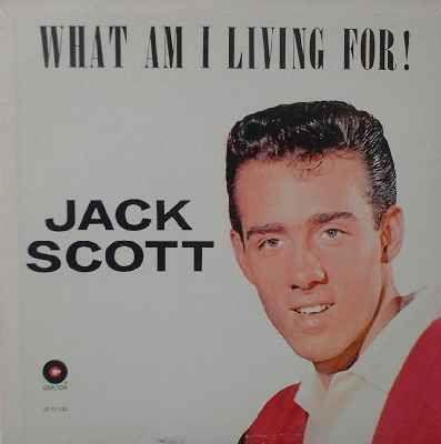 Portada de Álbum "What Am I Living For!", de Jack Scott