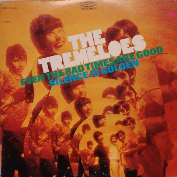 Portada de Álbum "Even The Bad Times Are Good / Silence Is Golden", de The Tremeloes