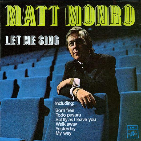 Album cover of "Let Me Sing" by Matt Monro