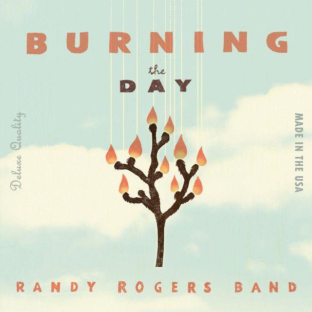 Portada de Álbum "Burning The Day", de Randy Rogers Band