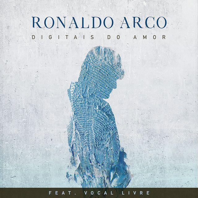 Capa do Álbum "Digitais do Amor", de Ronaldo Arco