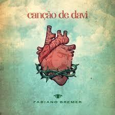 Portada de Sencillo/EP "Canção de Davi", de Fabiano Bremer