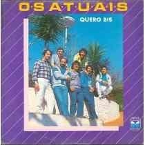 Portada del álbum "Quero Bis ", de Os Atuais