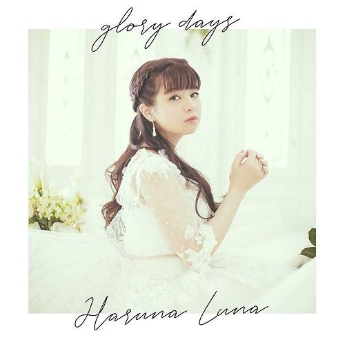 Portada de Sencillo/EP "glory days", de Luna Haruna