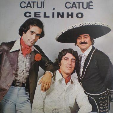 Portada de Álbum "Catuí, Catuê e Celinho (1978)", de Catuí, Catuê e Celinho