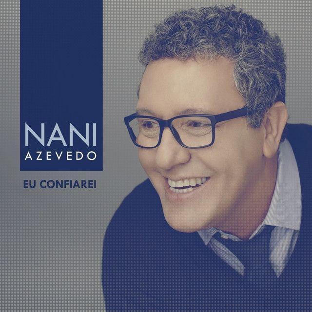 Portada de Álbum "Eu Confiarei", de Nani Azevedo