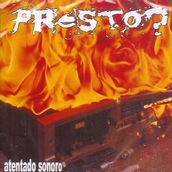Portada de Álbum "Atentado Sonoro", de Presto?