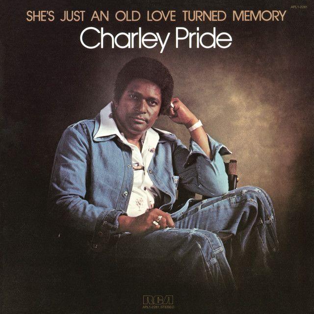 Album cover of "She's Just An Old Love Turned Memory" by Charley Pride
