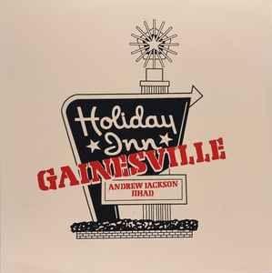 Portada de Álbum "Holiday Inn Gainesville", de Andrew Jackson Jihad