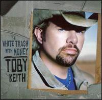 Capa do álbum "White Tra$h With Money", de Toby Keith