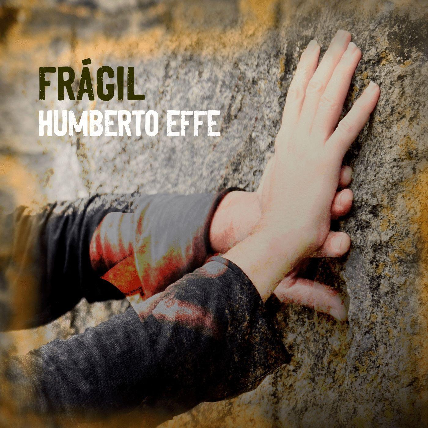 Portada de Sencillo/EP "Frágil", de Humberto Effe