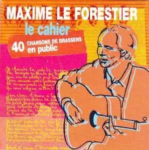 Portada de Álbum "Le Cahier (40 Chansons de Brassens En Public)", de Maxime Le Forestier