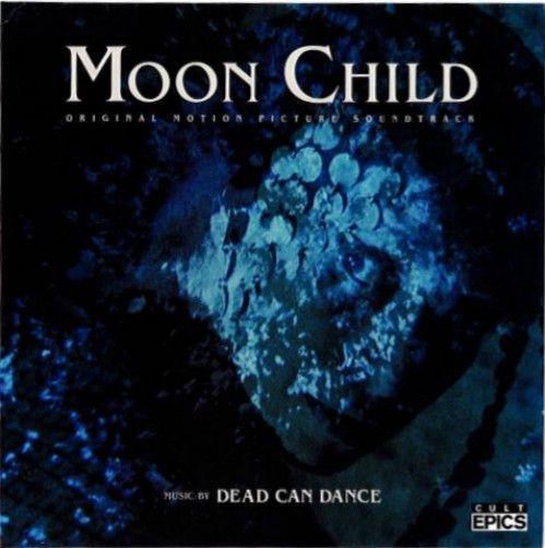 Portada de Sencillo/EP "Moon Child Original Motion Picture Soundtrack", de Dead Can Dance