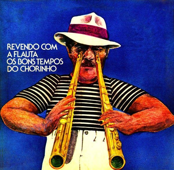 Album cover of "Revendo Com a Flauta Os Bons Tempos do Chorinho" by Carlos Poyares e Conjunto
