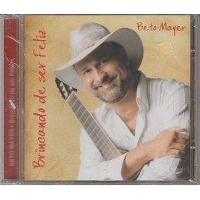 Portada de Álbum "Brincando de Ser Feliz", de Beto Mayer