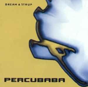 Portada de Álbum "Dream & Strup", de Percubaba